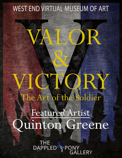 West End Virtual Museum of Art : Quinton Greene - "Valor & Victory"